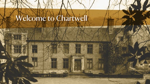 Welcome to Chartwell text over a sepia toned photograph of the house at Chartwell, framed by tree branches and leaves.